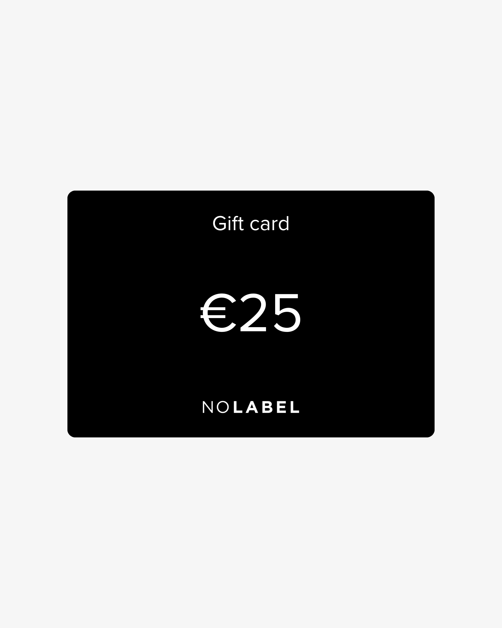 No Label Gift card 25